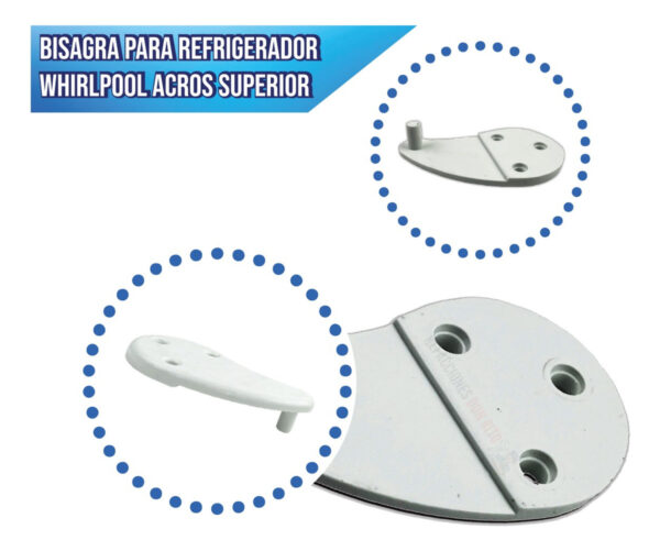 Bisagra Para Refrigerador Whirlpool Acros Superior - Imagen 2
