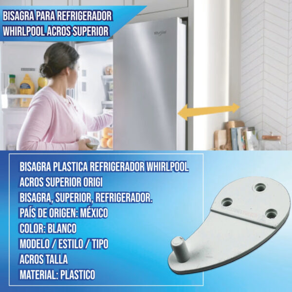 Bisagra Para Refrigerador Whirlpool Acros Superior - Imagen 4